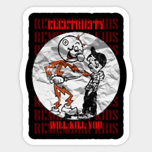 Electricity Will Kill You Kids Sticker